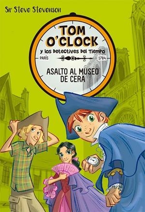 Tom O'Clock 1. Asalto al museo de cera | 9788424660307 | Stevenson, Sir Steve | Llibres.cat | Llibreria online en català | La Impossible Llibreters Barcelona