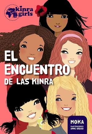 Kinra 1. El encuentro de las Kinra | 9788424655532 | Moka | Llibres.cat | Llibreria online en català | La Impossible Llibreters Barcelona