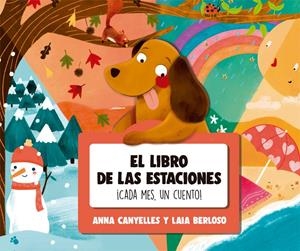El libro de las estaciones. ¡Cada mes, un cuento! | 9788424665791 | Canyelles, Anna | Llibres.cat | Llibreria online en català | La Impossible Llibreters Barcelona