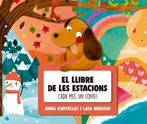 El llibre de les estacions. Cada mes, un conte! | 9788424665784 | Canyelles, Anna | Llibres.cat | Llibreria online en català | La Impossible Llibreters Barcelona