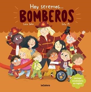 Hoy seremos bomberos | 9788424666972 | Laia Soler / Srta. M (ilustr.) | Llibres.cat | Llibreria online en català | La Impossible Llibreters Barcelona