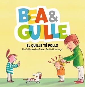 Bea &amp; Guille 5. El Guille té polls | 9788424662653 | María Menéndez-Ponte \ Emilio Urberuaga (il·lustr.) | Llibres.cat | Llibreria online en català | La Impossible Llibreters Barcelona