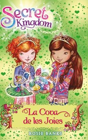 Secret Kingdom 18. la Cova de les Joies | 9788424653903 | Rosie Banks | Llibres.cat | Llibreria online en català | La Impossible Llibreters Barcelona
