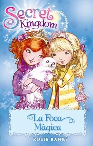 Secret Kingdom 20. La Foca Màgica | 9788424657338 | Rosie Banks | Llibres.cat | Llibreria online en català | La Impossible Llibreters Barcelona