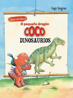 El pequeño dragón Coco. Descubrimos los dinosaurios | 9788424665739 | Ingo Siegner | Llibres.cat | Llibreria online en català | La Impossible Llibreters Barcelona