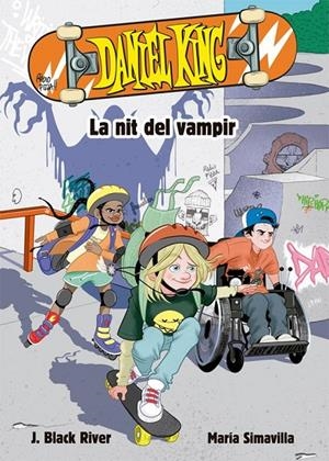 Daniel King 1. La nit del vampir | 9788424665623 | J. Black River\María Simavilla (il·lustr.) | Llibres.cat | Llibreria online en català | La Impossible Llibreters Barcelona