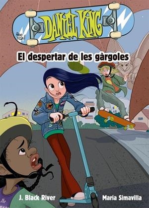 Daniel King 2. El despertar de les gàrgoles | 9788424665630 | J. Black River\María Simavilla (il·lustr.) | Llibres.cat | Llibreria online en català | La Impossible Llibreters Barcelona