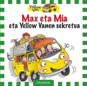 Max eta Mia eta Yellow Vanen sekretua | 9788424658762 | Vita Dickinson \ Roser Calafell (ilustr.) | Llibres.cat | Llibreria online en català | La Impossible Llibreters Barcelona