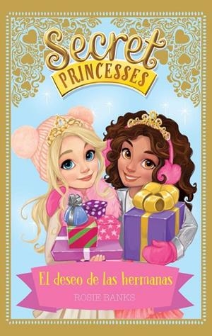 Secret Princesses. El deseo de las hermanas | 9788424660277 | Rosie Banks | Llibres.cat | Llibreria online en català | La Impossible Llibreters Barcelona