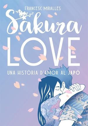 Sakura Love | 9788424664947 | Francesc Miralles | Llibres.cat | Llibreria online en català | La Impossible Llibreters Barcelona