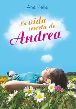 La vida secreta de Andrea | 9788424647711 | Ana Meliá | Llibres.cat | Llibreria online en català | La Impossible Llibreters Barcelona