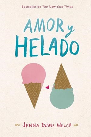 Amor y Helado | 9788424662868 | Jenna Evans Welch | Llibres.cat | Llibreria online en català | La Impossible Llibreters Barcelona