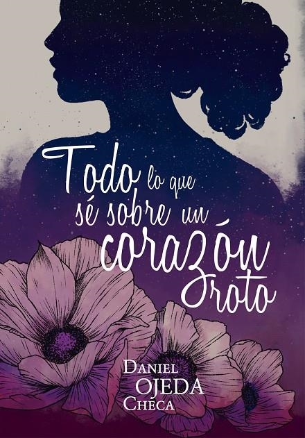 Todo lo que sé sobre un corazón roto | 9788424662813 | Daniel Ojeda | Llibres.cat | Llibreria online en català | La Impossible Llibreters Barcelona