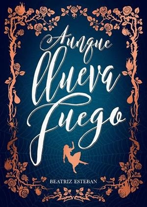 Aunque llueva fuego | 9788424663575 | Beatriz Esteban | Llibres.cat | Llibreria online en català | La Impossible Llibreters Barcelona