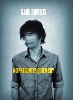 No preguntes quién soy | 9788424644499 | Care Santos | Llibres.cat | Llibreria online en català | La Impossible Llibreters Barcelona