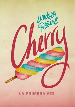 Cherry. La primera vez | 9788424660963 | Lindsey Rosin | Llibres.cat | Llibreria online en català | La Impossible Llibreters Barcelona