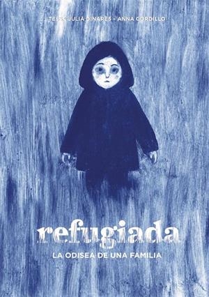 Refugiada | 9788424660482 | Tessa Julià \ Anna Gordillo (ilustr.) | Llibres.cat | Llibreria online en català | La Impossible Llibreters Barcelona