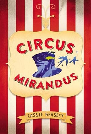 Circus Mirandus | 9788424656867 | Cassie Beasley | Llibres.cat | Llibreria online en català | La Impossible Llibreters Barcelona