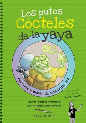 Los putos cócteles de la yaya | 9788416670116 | Paco Noble\Pere Mejan (ilustr.) | Llibres.cat | Llibreria online en català | La Impossible Llibreters Barcelona