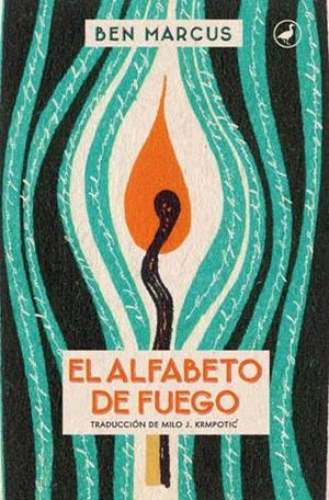 El alfabeto de fuego | 9788416673032 | Ben Marcus | Llibres.cat | Llibreria online en català | La Impossible Llibreters Barcelona