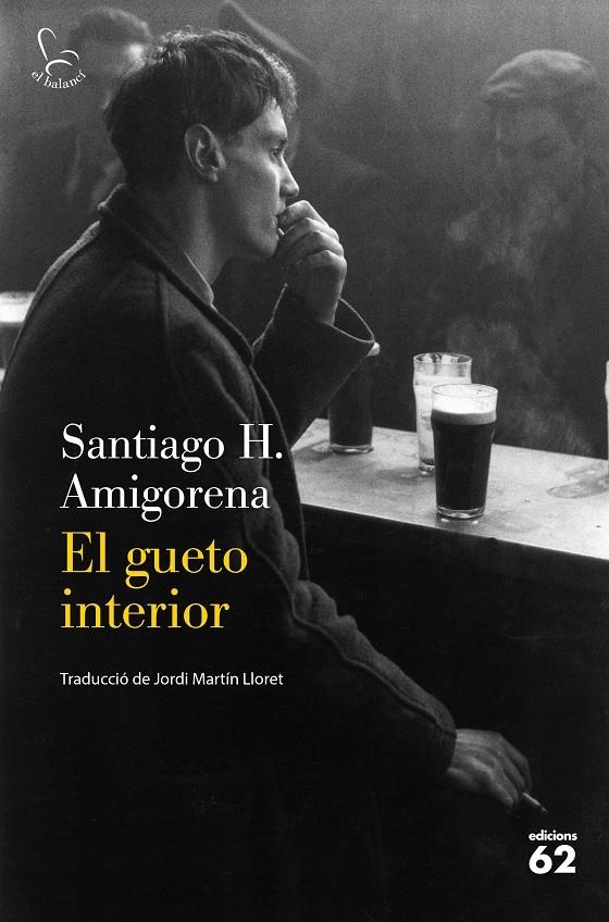 El gueto interior | 9788429778632 | H. Amigorena, Santiago | Llibres.cat | Llibreria online en català | La Impossible Llibreters Barcelona