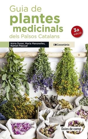 Guia de plantes medicinals dels Països Catalans | 9788490348383 | Duran de Grau, Núria/Manonelles Fernàndez, Maria/Pascual Lluvià, Ramon | Llibres.cat | Llibreria online en català | La Impossible Llibreters Barcelona