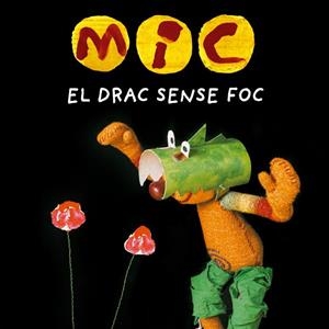 MIC. El drac sense foc | 9788424666538 | Diversos | Llibres.cat | Llibreria online en català | La Impossible Llibreters Barcelona