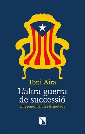 L’altra guerra de successió | 9788490979945 | Aira Foix, Toni | Llibres.cat | Llibreria online en català | La Impossible Llibreters Barcelona