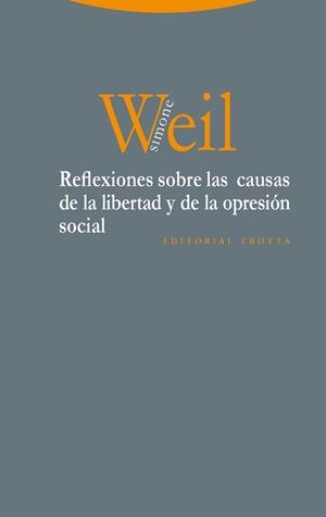 Reflexiones sobre las causas de la libertad y de la opresión social | 9788498795660 | Weil, Simone | Llibres.cat | Llibreria online en català | La Impossible Llibreters Barcelona