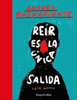 Reír es la única salida | 9788491394693 | Buenafuente, Andreu | Llibres.cat | Llibreria online en català | La Impossible Llibreters Barcelona