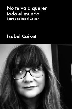 No te va a querer todo el mundo | 9788417893552 | Coixet, Isabel | Llibres.cat | Llibreria online en català | La Impossible Llibreters Barcelona