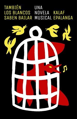 También los blancos saben bailar | 9788499987903 | Epalanga, Kalaf | Llibres.cat | Llibreria online en català | La Impossible Llibreters Barcelona