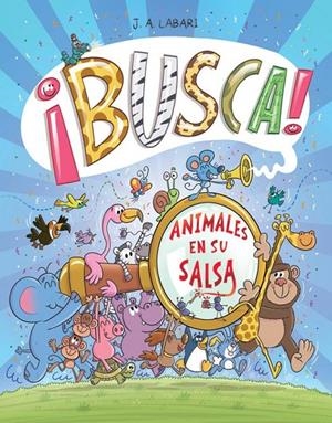 ¡Busca! Animales en su salsa | 9788424666309 | Labari, Jose | Llibres.cat | Llibreria online en català | La Impossible Llibreters Barcelona