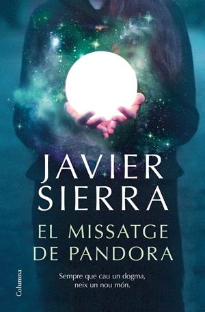 El missatge de Pandora | 9788466427012 | Sierra, Javier | Llibres.cat | Llibreria online en català | La Impossible Llibreters Barcelona