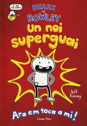 Diari del Rowley. Un noi superguai | 9788491378174 | Kinney, Jeff | Llibres.cat | Llibreria online en català | La Impossible Llibreters Barcelona