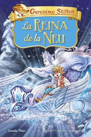 La reina de la neu | 9788491379942 | Stilton, Geronimo | Llibres.cat | Llibreria online en català | La Impossible Llibreters Barcelona