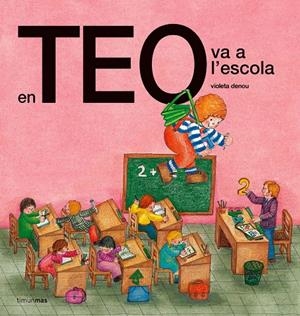 En Teo va a l'escola (Edició de 1978) | 9788490579237 | Denou, Violeta | Llibres.cat | Llibreria online en català | La Impossible Llibreters Barcelona