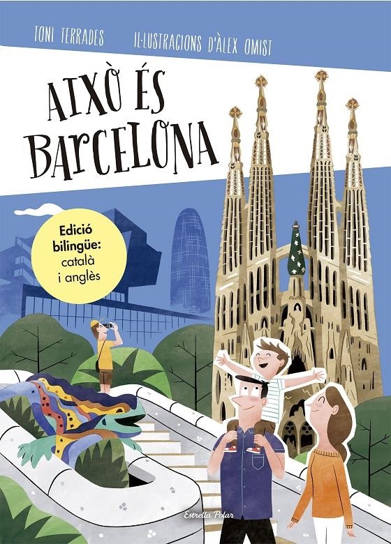 Això és Barcelona (edició bilingüe: català i anglès) | 9788490579541 | Terrades, Toni | Llibres.cat | Llibreria online en català | La Impossible Llibreters Barcelona