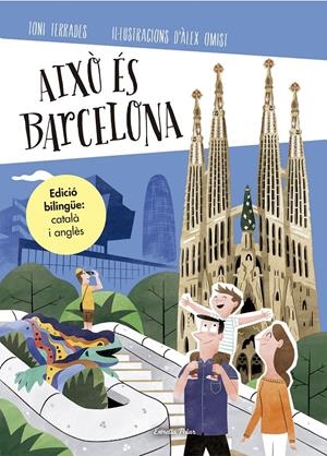 Això és Barcelona (edició bilingüe: català i anglès) | 9788490579541 | Terrades, Toni | Llibres.cat | Llibreria online en català | La Impossible Llibreters Barcelona