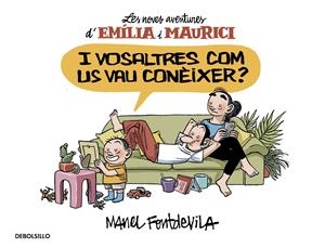 I vosaltres com us vau conèixer? (Emília i Maurici 1) | 9788466335119 | Fontdevila, Manel | Llibres.cat | Llibreria online en català | La Impossible Llibreters Barcelona