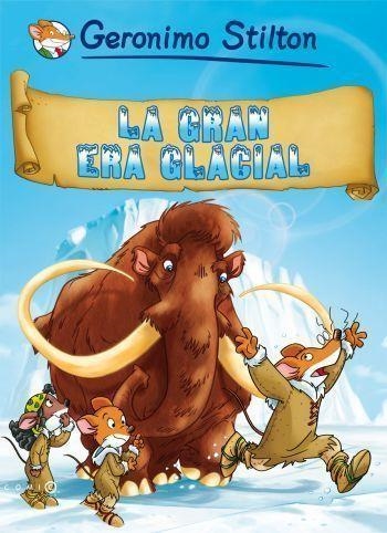 La gran era glacial | 9788416520800 | Stilton, Geronimo | Llibres.cat | Llibreria online en català | La Impossible Llibreters Barcelona