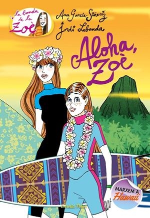 Aloha, Zoè | 9788491376057 | García-Siñeriz, Ana | Llibres.cat | Llibreria online en català | La Impossible Llibreters Barcelona