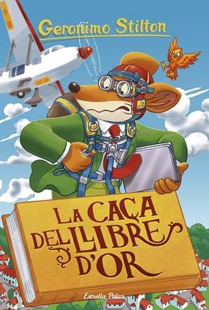 La caça del Llibre d'Or | 9788491376248 | Stilton, Geronimo | Llibres.cat | Llibreria online en català | La Impossible Llibreters Barcelona