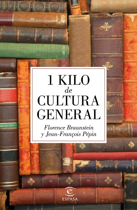 1 kilo de cultura general | 9788467045895 | Pépin, Jean-François/Braunstein, Florence | Llibres.cat | Llibreria online en català | La Impossible Llibreters Barcelona