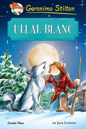 Ullal Blanc | 9788491371120 | Stilton, Geronimo | Llibres.cat | Llibreria online en català | La Impossible Llibreters Barcelona