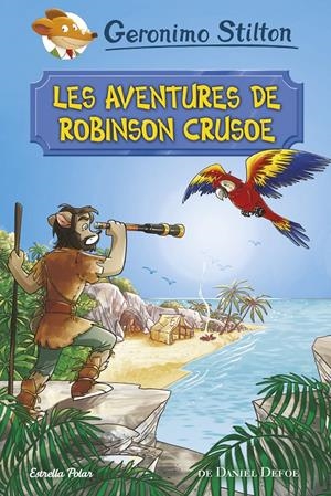 Les aventures de Robinson Crusoe | 9788491372264 | Stilton, Geronimo | Llibres.cat | Llibreria online en català | La Impossible Llibreters Barcelona