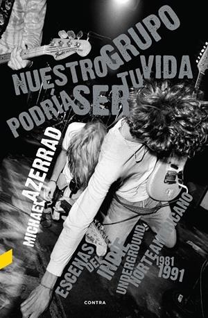 Nuestro grupo podría ser tu vida | 9788418282003 | Azerrad, Michael | Llibres.cat | Llibreria online en català | La Impossible Llibreters Barcelona