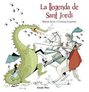 La llegenda de Sant Jordi | 9788416520640 | Losantos, Cristina / Serra, Màrius | Llibres.cat | Llibreria online en català | La Impossible Llibreters Barcelona