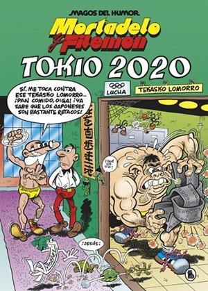 Mortadelo y Filemón. Tokio 2020 (Magos del Humor 204) | 9788402423535 | Ibáñez, Francisco | Llibres.cat | Llibreria online en català | La Impossible Llibreters Barcelona