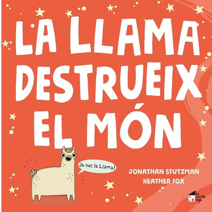 La Llama destrueix el món | 9788412182910 | Stutzman, Jonathan | Llibres.cat | Llibreria online en català | La Impossible Llibreters Barcelona